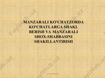 **manzarali ko'chatzorda ko'chatlarga shakl berish va manzarali shox-shabbasini shakillantirish** — PPT