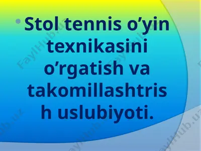 stol tennis o’yin texnikasini o’rgatish va takomillashtrish uslubiyoti — PPTX