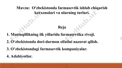 3. o'zbekistonda farmasevtik ishlab chiqarish korxonalari va ularning turlari. taqdimot 11 bet. yuzakiroq yoritilgan. — PPT