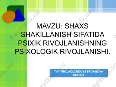 shaxs shakillanish sifatida psixik rivojlanishning psixologik rivojlanishi — PPT
