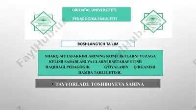 sharq mutafakkirlarining konfliktlarni yuzaga kelish sabablari va ularni bartaraf etish haqidagi pedagogik g'oyalarin o’rganish hamda tahlil etish. — PPTX