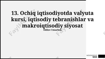 ochiq iqtisodiyotda valyuta kursi, iqtisodiy tebranishlar va makroiqtisodiy siyosat — PPTX