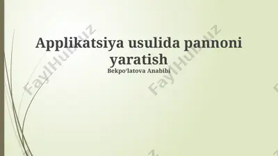 applikatsiya usulida pannoni yaratish — PPTX