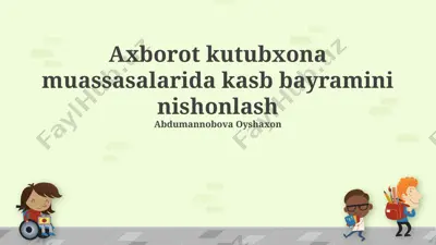 axborot kutubxona muassasalarida kasb bayramini nishonlash — PPTX