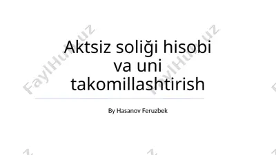 aktsiz soliği hisobi va uni takomillashtirish — PPTX