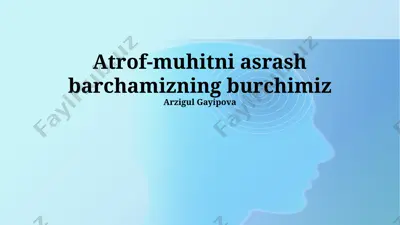 atrof-muhitni asrash barchamizning burchimiz — PPTX