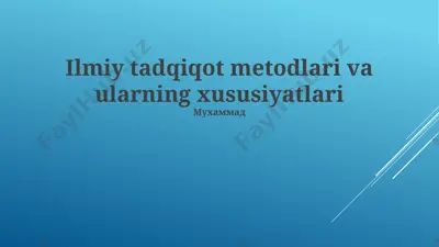 ilmiy tadqiqot metodlari va ularning xususiyatlari — PPTX