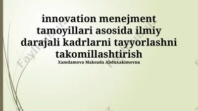 innovatsiya menejmenti tamoyillari asosida ilmiy darajaga ega kadrlarni tayyorlashni takomillashtirish — PPTX
