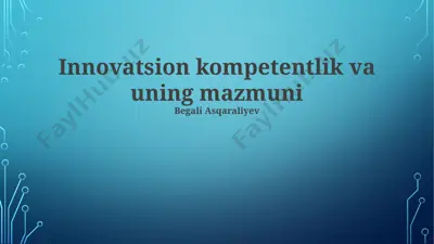 innovatsion kompetentlik va uning mazmuni — PPTX