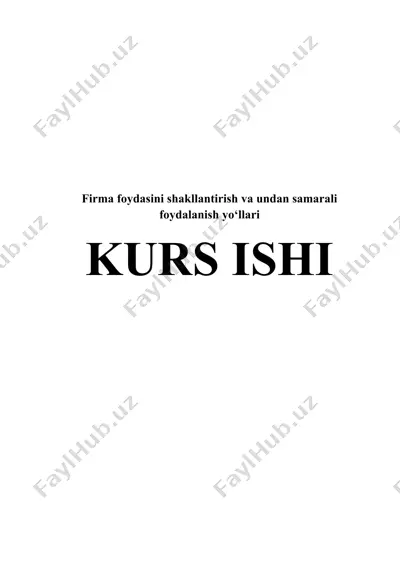 firma foydasini shakllantirish va undan samarali foydalanish yo‘llari — DOCX