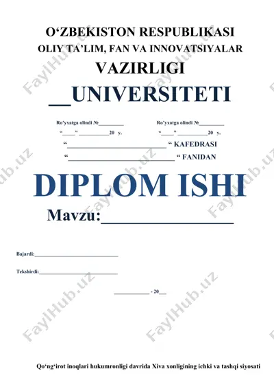 xiva xonligining ichki va tashqi siyosati (qo‘ng‘irotlar hukmronligi davrida) — bitiruv malakaviy ish — DOCX
