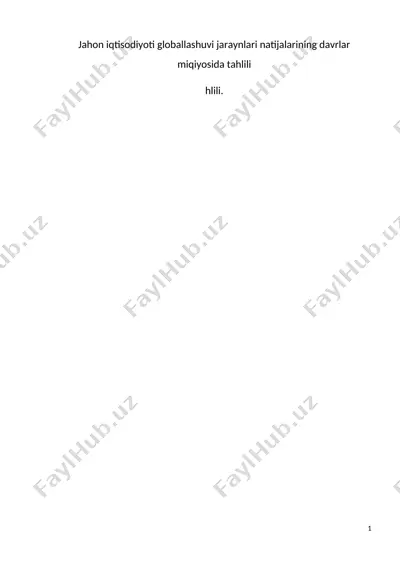 jahon iqtisodiyoti globallashuvi jarayonlari va savdo erkinlashuvi — DOCX
