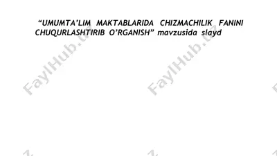 umumta’lim maktablarida chizmachilik fanini chuqurlashtirib o’rganish — DOCX