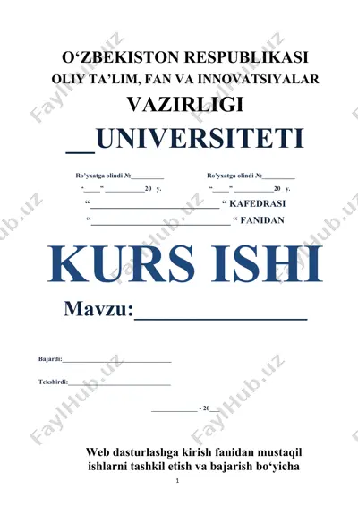 web dasturlashga kirish fanidan mustaqil ishlarni tashkil etish va bajarish bo‘yicha uslubiy ko‘rsatma — DOCX