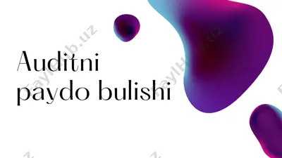 auditning paydo bo‘lishi va rivojlanishi — PDF