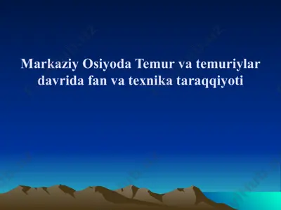 markaziy osiyoda temur va temuriylar davrida fan va texnika taraqqiyoti — PPTX