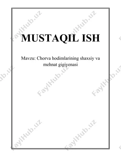 chorva hodimlarining shaxsiy va mehnat gigiyenasi bo‘yicha mustaqil ish — DOCX