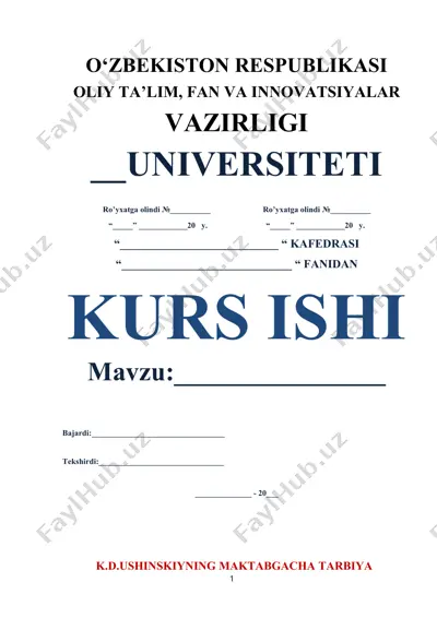 k.d.ushinskiyning maktabgacha tarbiya to‘g‘risidagi qarashlari — DOCX