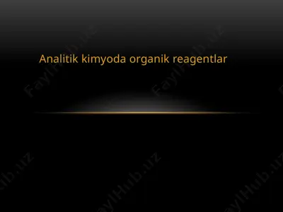 analitik kimyoda organik reagentlar — PPTX