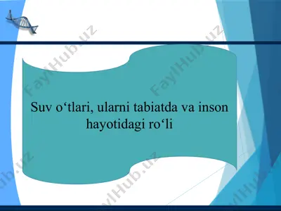 suv oʻtlari, ularni tabiatda va inson hayotidagi roʻli — PPTX