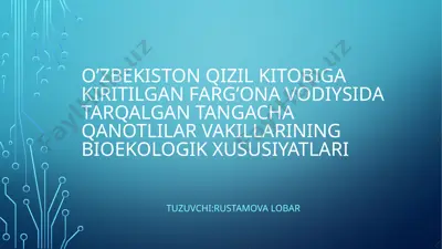 o’zbekiston qizil kitobiga kiritilgan farg’ona vodiyida tarqalgan tangacha qanotlilar vakillarining bioekologik xususiyatlari — PPTX
