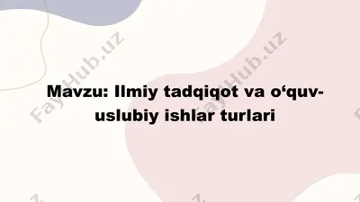 ilmiy tadqiqot va o‘quv-uslubiy ishlar turlari — PPTX