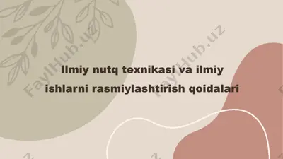 ilmiy nutq texnikasi va ilmiy ishlarni rasmiylashtirish qoidalari — PPTX