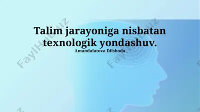 talim jarayoniga nisbatan texnologik yondashuv — PPTX