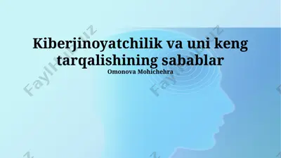kiberjinoyatchilik va uni keng tarqalishining sabablar — PPTX