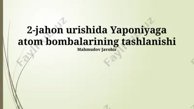 yaponiyaga atom bombalarining tashlanishi — PPTX