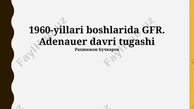 1960-yillari boshlarida gfr. adenauer davri tugashi — PPTX