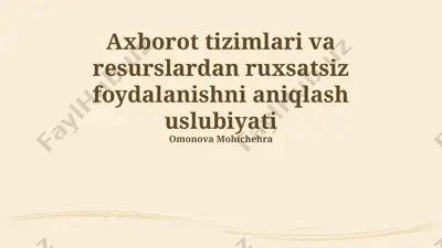 axborot tizimlari va resurslardan ruxsatsiz foydalanishni aniqlash uslubiyati — PPTX