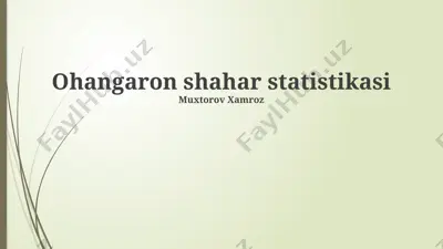 ohangaron shahar statistikasi — PPTX