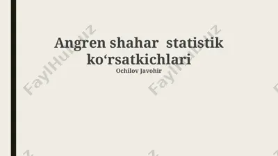angren shahar statistik ko'rsatkichlari — PPTX
