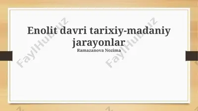 eneolit davri tarixiy-madaniy jarayonlar — PPTX