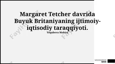 margaret tetcher davrida buyuk britaniyaning ijtimoiy-iqtisodiy taraqqiyoti. — PPTX