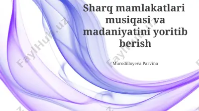 sharq mamlakatlari musiqasi va madaniyatini yoritib berish — PPTX