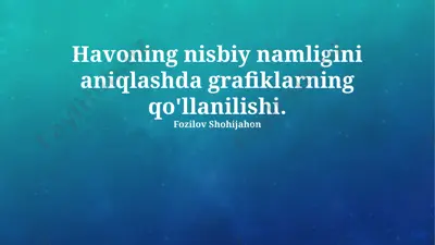 havoning nisbiy namligini aniqlashda grafiklarning qo'llanilishi — PPTX
