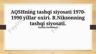 aqshning tashqi siyosati 1970-1990 yillar oxiri. r.niksonning tashqi siyosati — PPTX