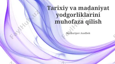 tarixiy va madaniyat yodgorliklarini muhofaza qilish — PPTX