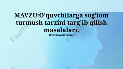 o'quvchilarga sog'lom turmush tarzini targ'ib qilish masalalari — PPTX