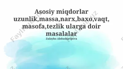 asosiy miqdorlar hamda ularga bog'liq muammolar — PPTX