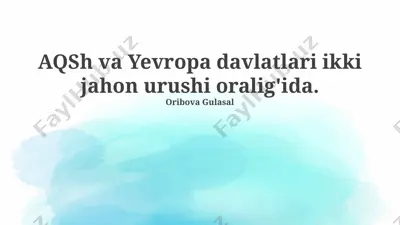ikki jahon urushi oralig'ida aqsh va yevropa davlatlari — PPTX
