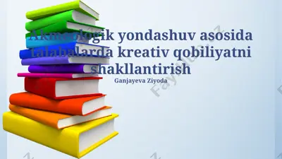 akmeologik yondashuv asosida talabalarda kreativ qobiliyatni shakllantirish — PPTX