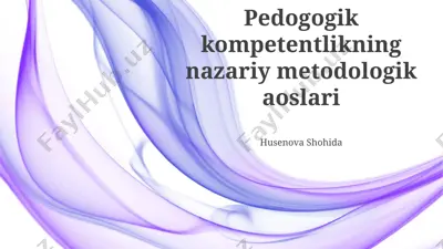 pedogogik kompetentlikning nazariy metodologik aoslari — PPTX