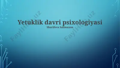yetuklik davri psixologiyasi — PPTX
