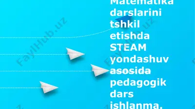 steam yondashuvi asosida matematika darslarini tashkil qilish — PPTX