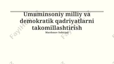 umuminsoniy milliy va demokratik qadriyatlarni takomillashtirish — PPTX
