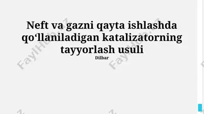 neft va gazni qayta ishlashda qo‘llaniladigan katalizatorning tayyorlash usuli — PPTX