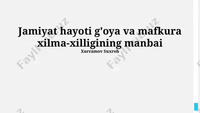 jamiyat hayoti g'oya va mafkura xilma-xilligining manbai — PPTX